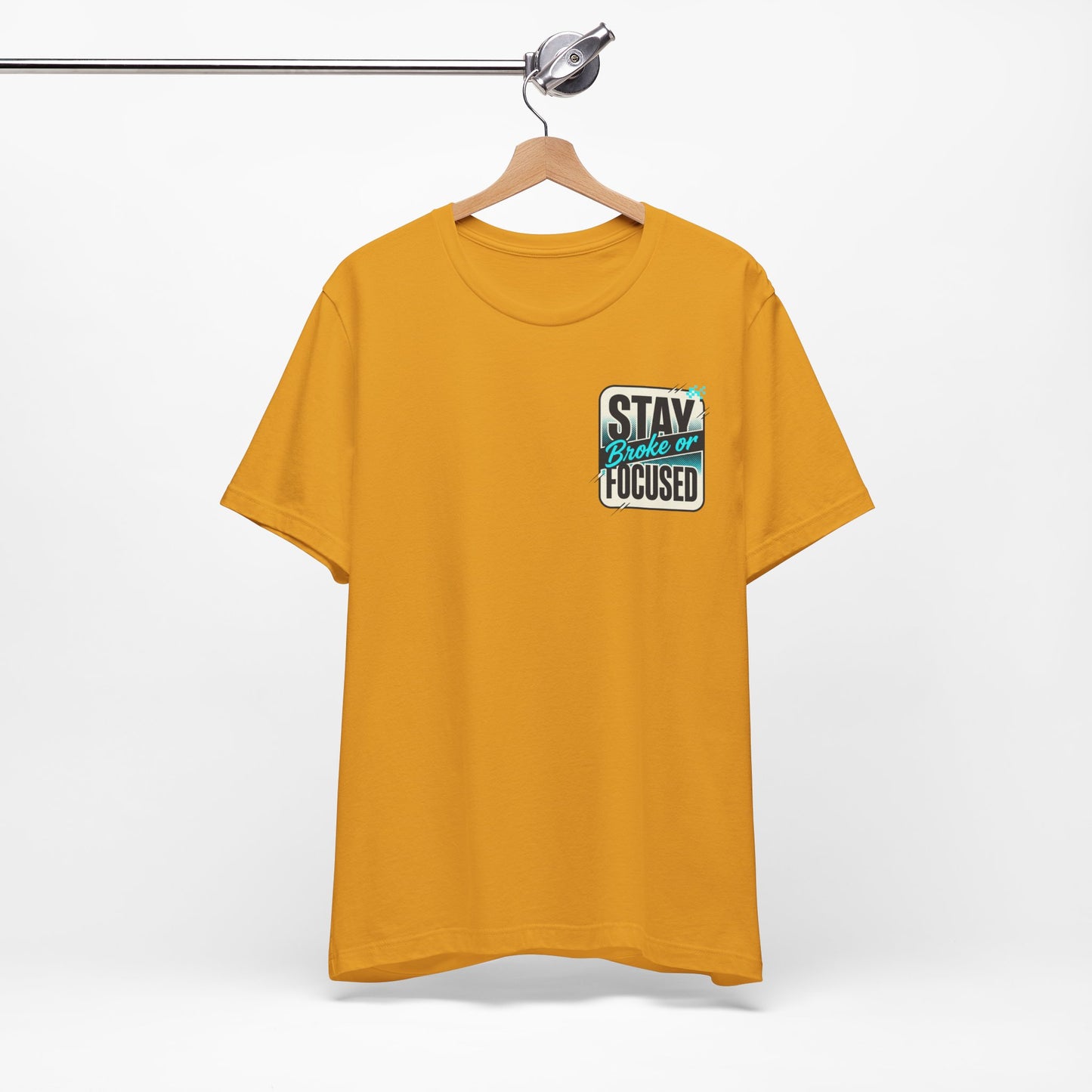 Stay Focused / Built Not Given Fitness T‑Shirt — “Stay Broke or Focused” Motivational Gym Tee