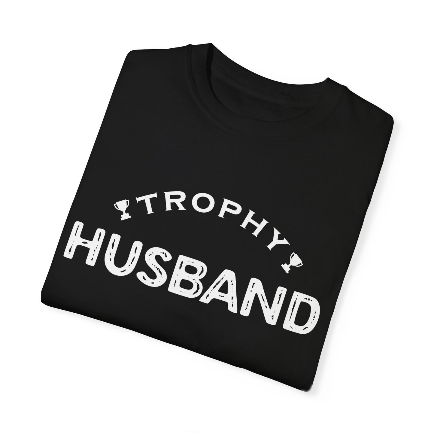 To My Husband | Unisex Garment-Dyed T-shirt