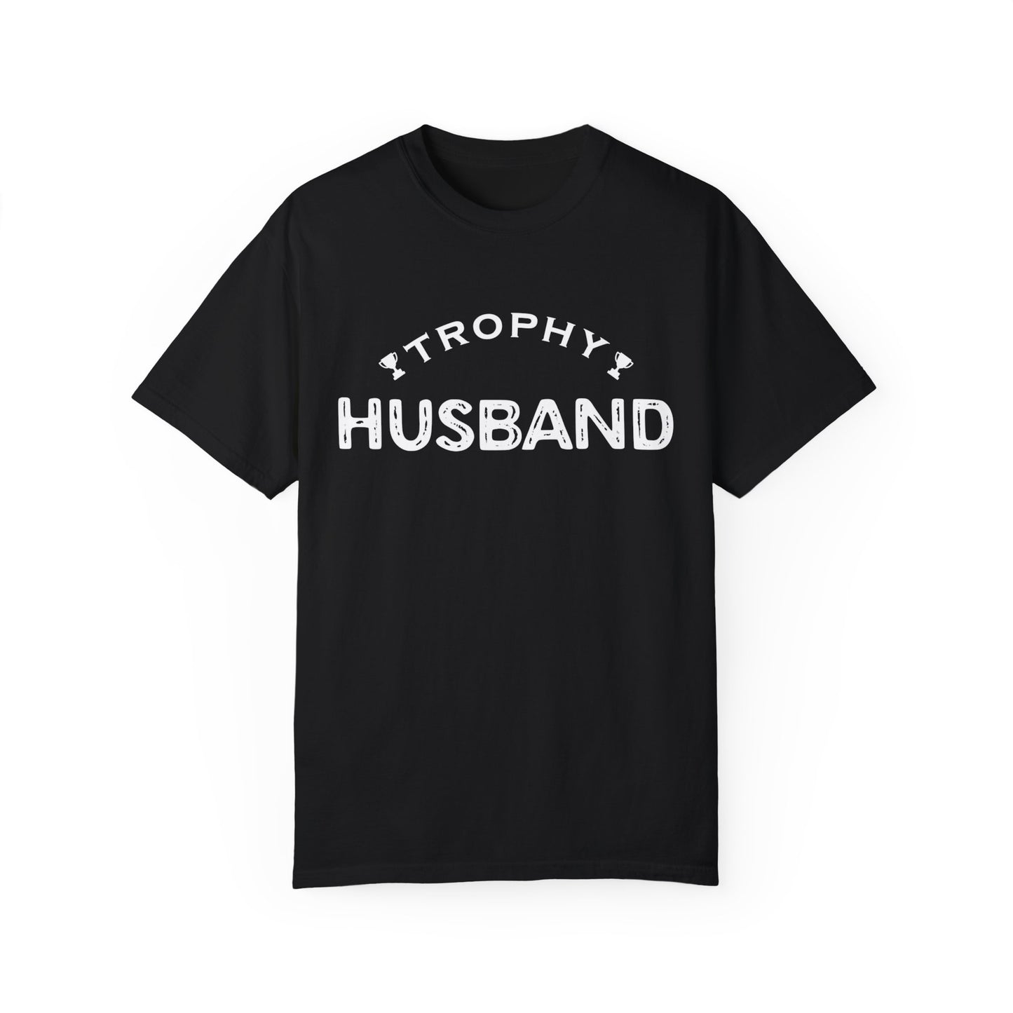 To My Husband | Unisex Garment-Dyed T-shirt