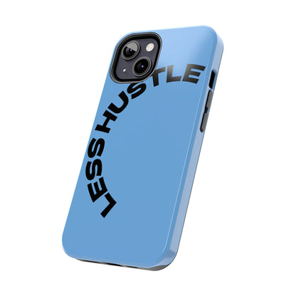 Tough Phone Case — "Less Hustle" Bold Arched Text Protective Cover