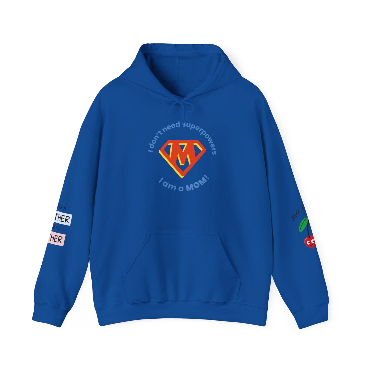 Mom Superhero Hoodie — “I don’t need superpowers, I am a MOM” Cat Heart Design