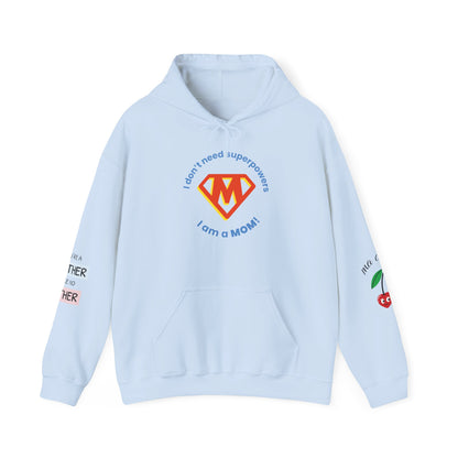 Mom Superhero Hoodie — “I don’t need superpowers, I am a MOM” Cat Heart Design