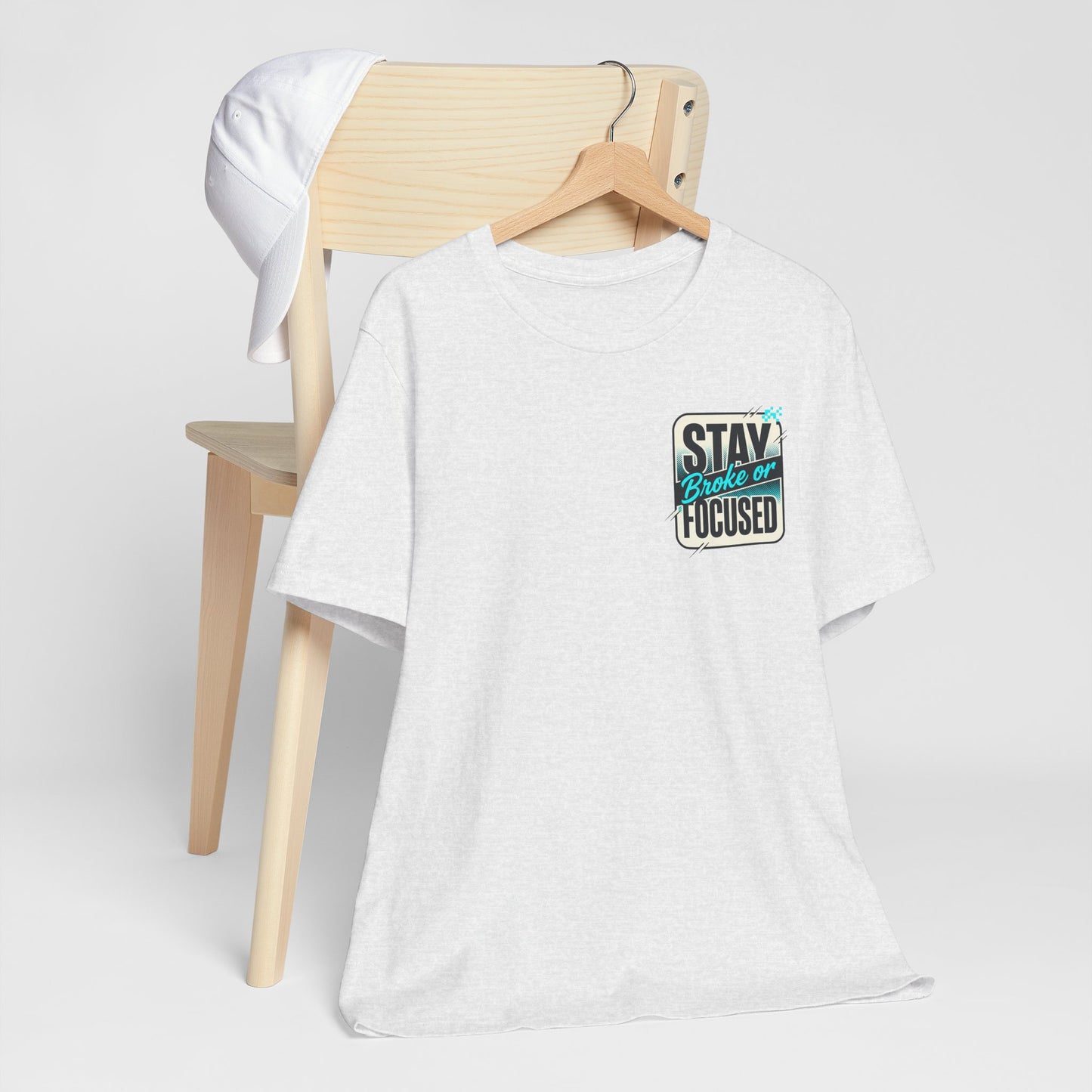 Stay Focused / Built Not Given Fitness T‑Shirt — “Stay Broke or Focused” Motivational Gym Tee
