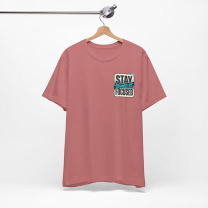Stay Focused / Built Not Given Fitness T‑Shirt — “Stay Broke or Focused” Motivational Gym Tee