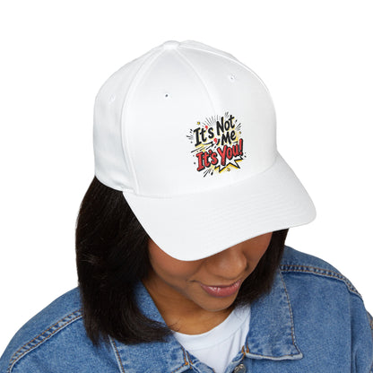Embroidered 'It's Not Me, It's You!' Cap — Funny Statement Baseball Hat