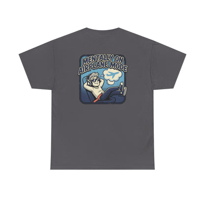 Mentally on Airplane Mode T-Shirt