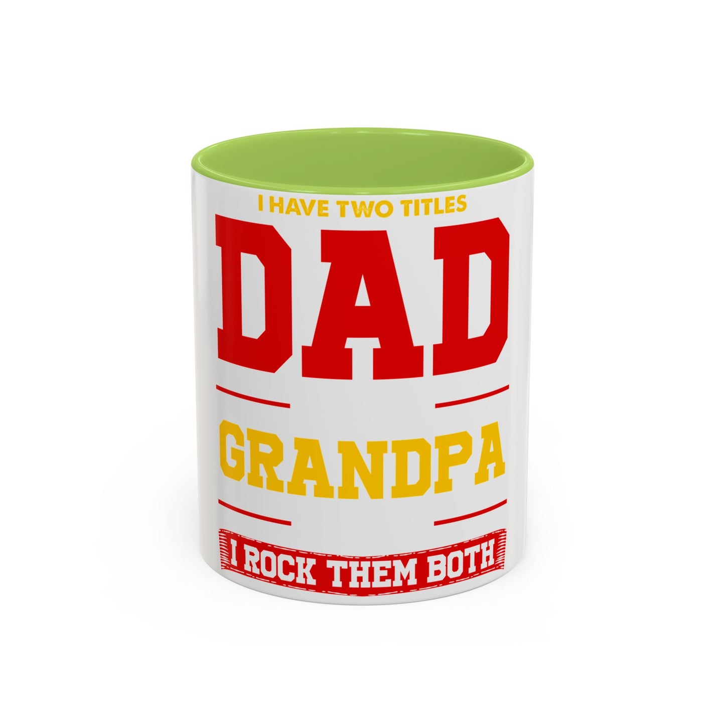 Dad Grandpa Coffee Mug — “I Have Two Titles: Dad Grandpa, I Rock Them Both” Accent Ceramic Gift
