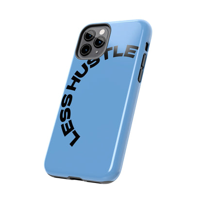 Tough Phone Case — "Less Hustle" Bold Arched Text Protective Cover