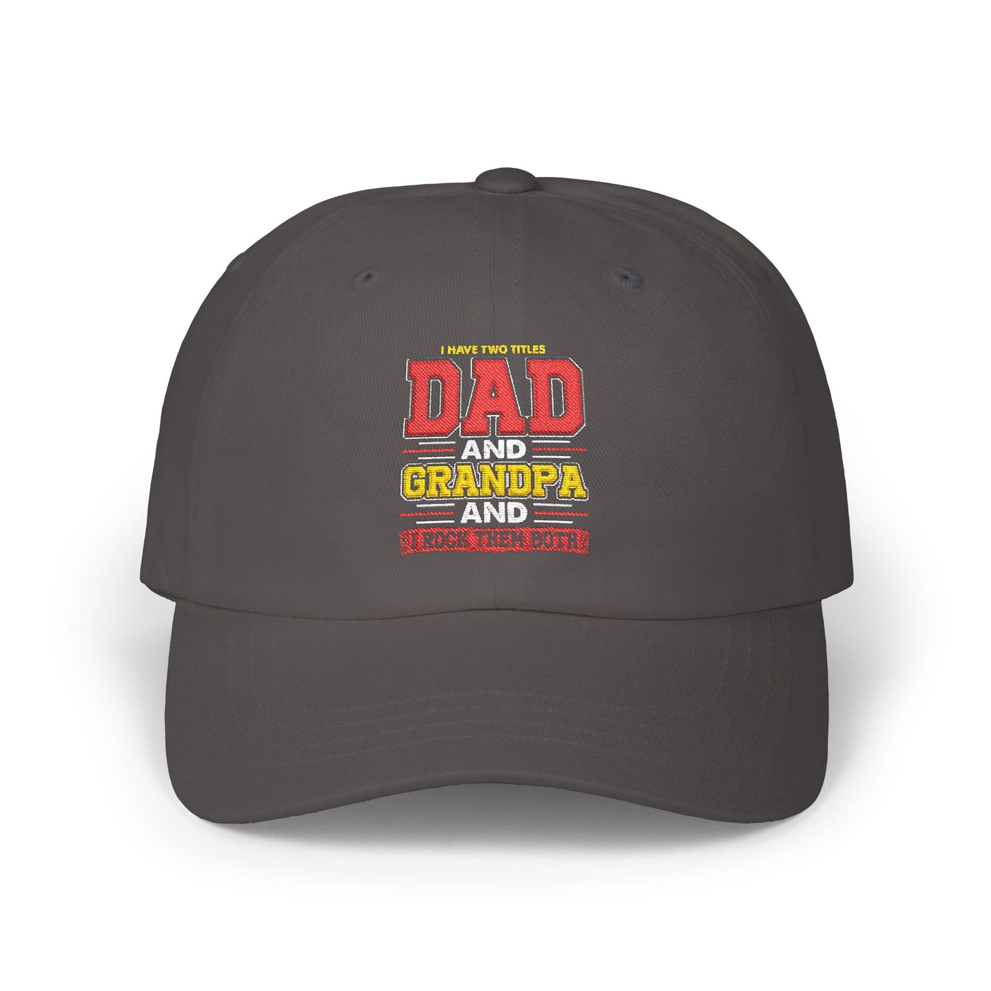 Dad Grandpa Classic Cap — Vintage Stacked Titles Hat ("Dad, Grandpa")