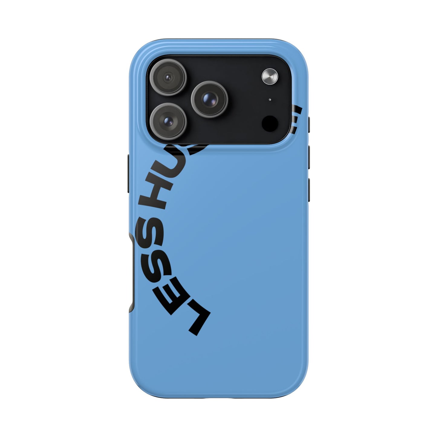 Tough Phone Case — "Less Hustle" Bold Arched Text Protective Cover