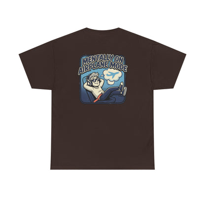 Mentally on Airplane Mode T-Shirt