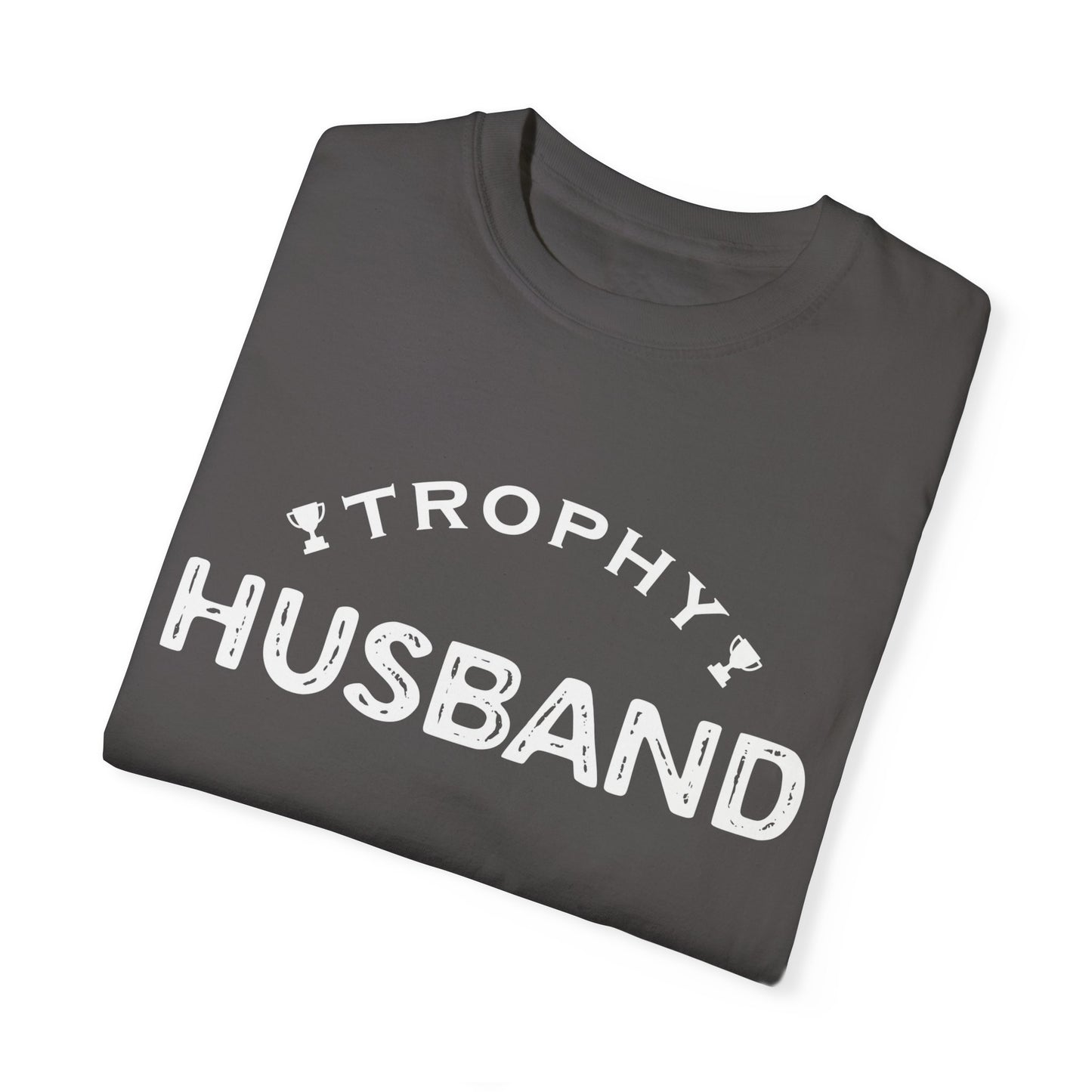 To My Husband | Unisex Garment-Dyed T-shirt