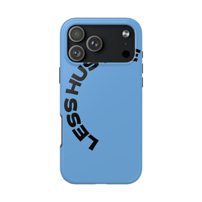 Tough Phone Case — "Less Hustle" Bold Arched Text Protective Cover
