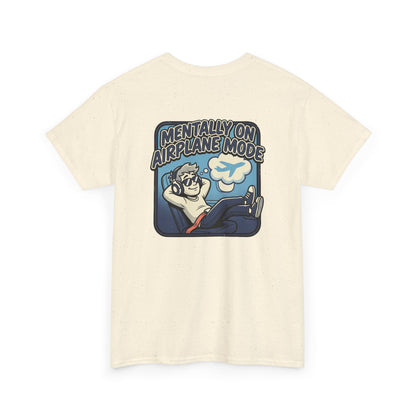 Mentally on Airplane Mode T-Shirt