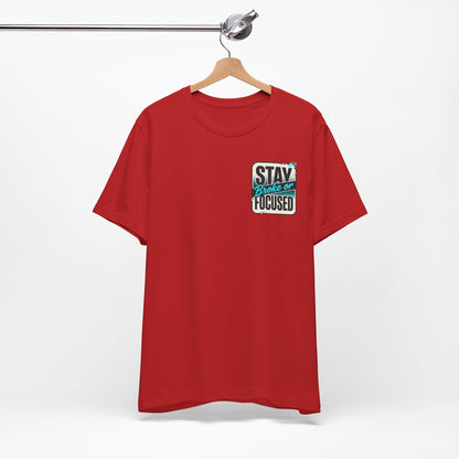 Stay Focused / Built Not Given Fitness T‑Shirt — “Stay Broke or Focused” Motivational Gym Tee