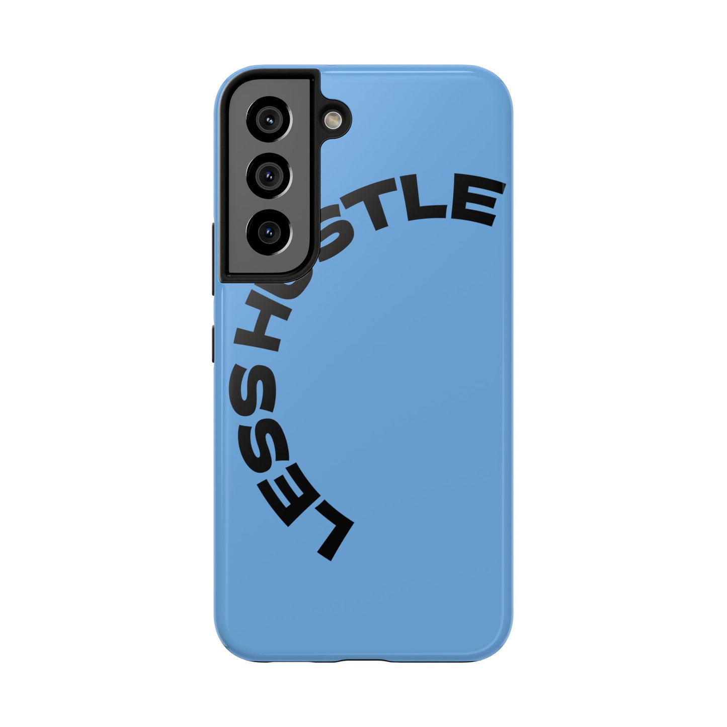Tough Phone Case — "Less Hustle" Bold Arched Text Protective Cover