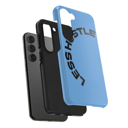 Tough Phone Case — "Less Hustle" Bold Arched Text Protective Cover