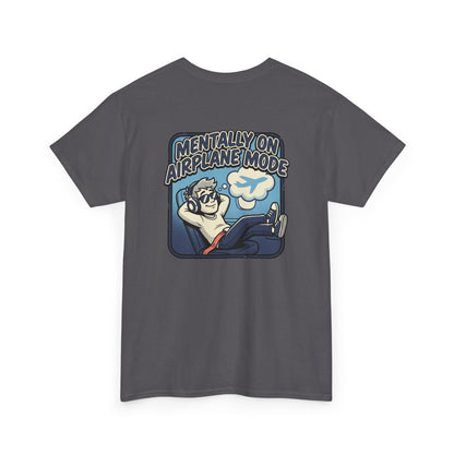 Mentally on Airplane Mode T-Shirt