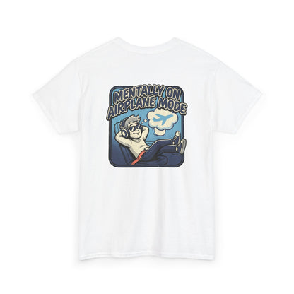 Mentally on Airplane Mode T-Shirt