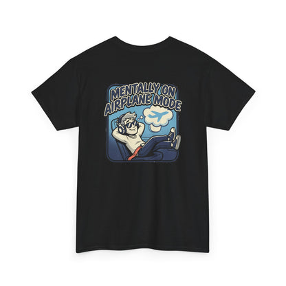 Mentally on Airplane Mode T-Shirt