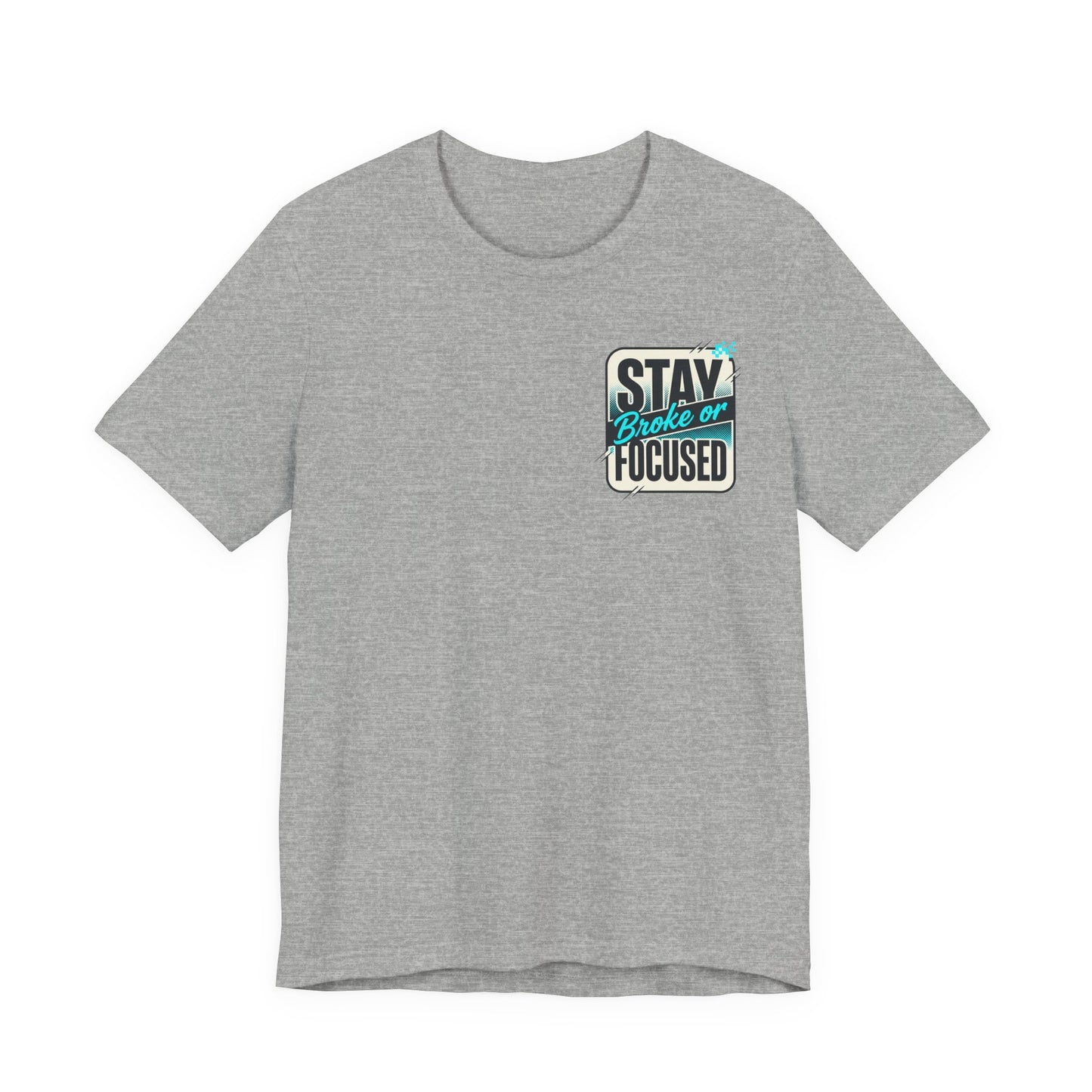Stay Focused / Built Not Given Fitness T‑Shirt — “Stay Broke or Focused” Motivational Gym Tee