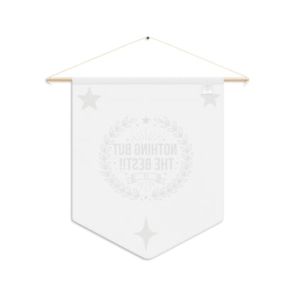 Nothing But The Best Pennant Banner — Decorative Award Wall Hanging