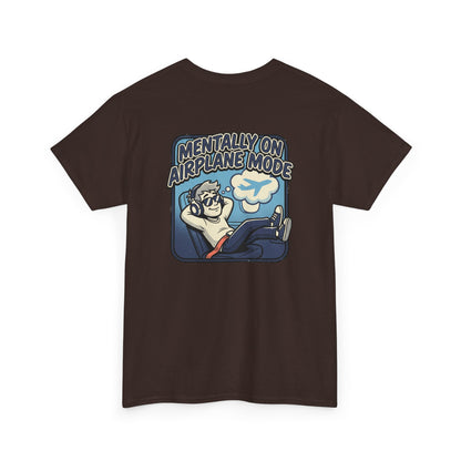 Mentally on Airplane Mode T-Shirt