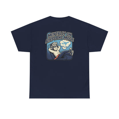 Mentally on Airplane Mode T-Shirt