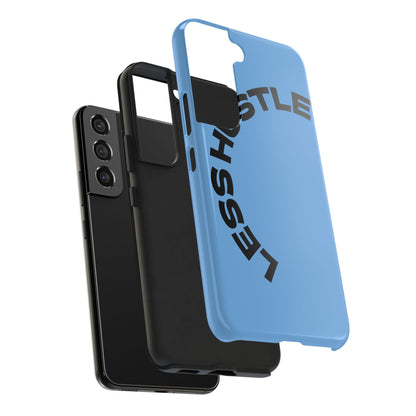 Tough Phone Case — "Less Hustle" Bold Arched Text Protective Cover