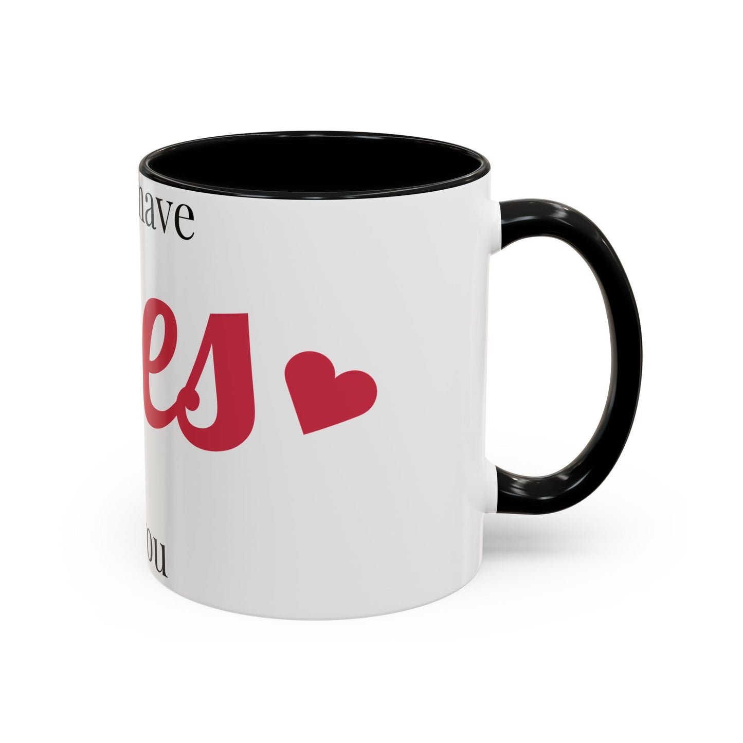 Coffee Mug — "I Only Have Eyes for You" Romantic Accent Mug