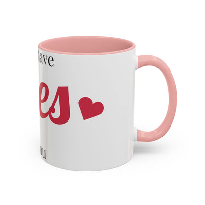 Coffee Mug — "I Only Have Eyes for You" Romantic Accent Mug