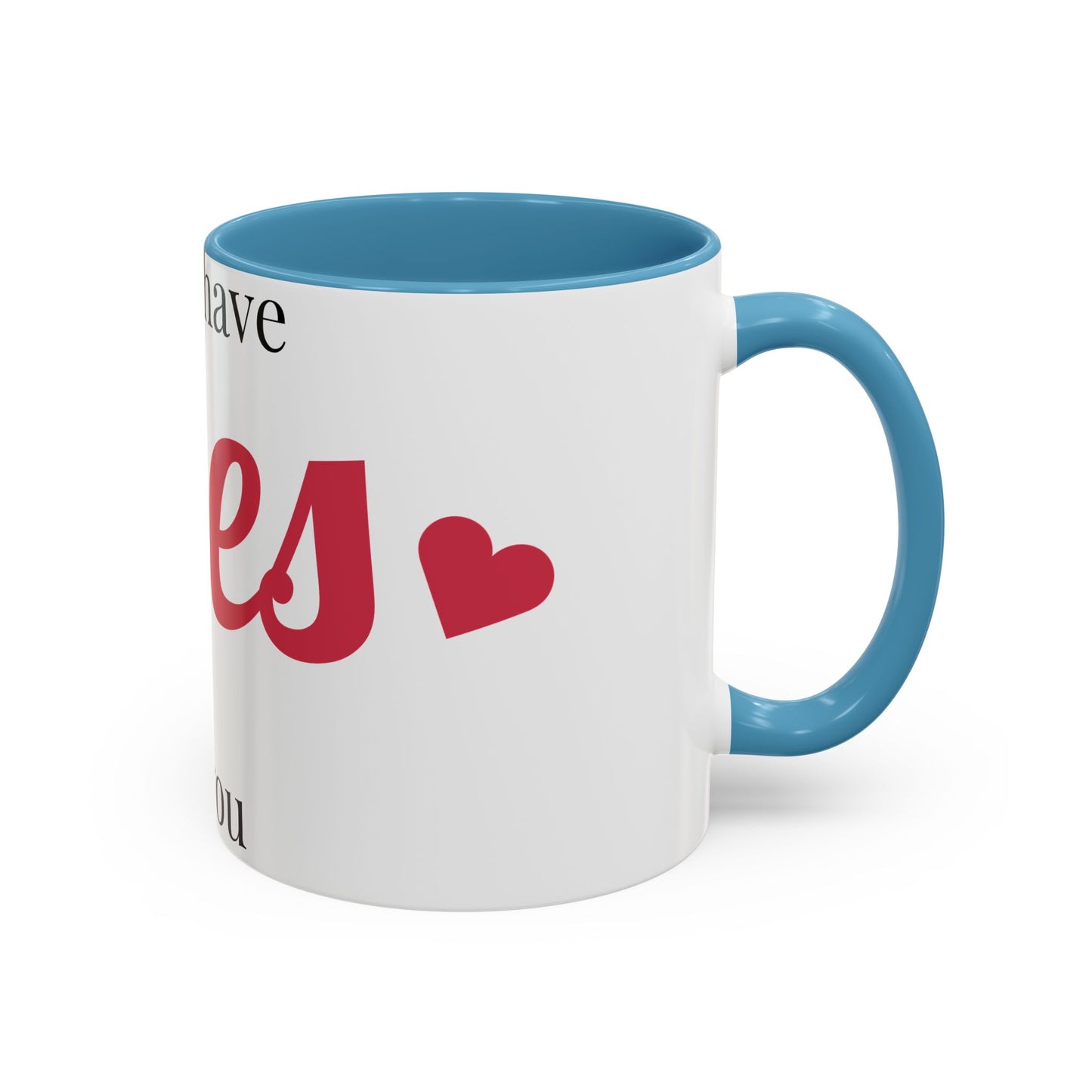 Coffee Mug — "I Only Have Eyes for You" Romantic Accent Mug
