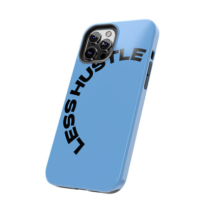 Tough Phone Case — "Less Hustle" Bold Arched Text Protective Cover