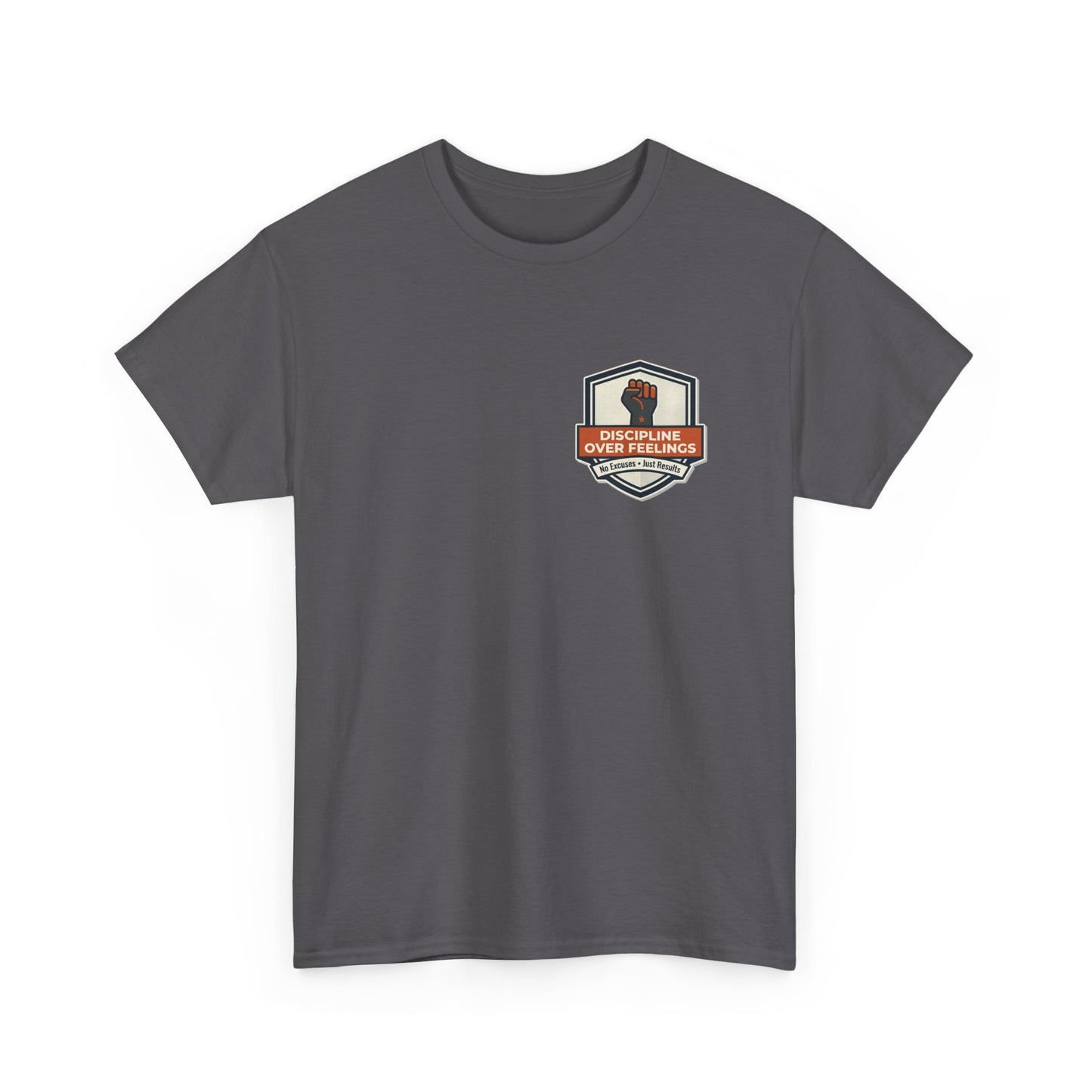 Unisex Heavy Cotton Tee DISCIPLINE OVER FEELINGS , STAY FOCUSED STAY DANGEROUS.