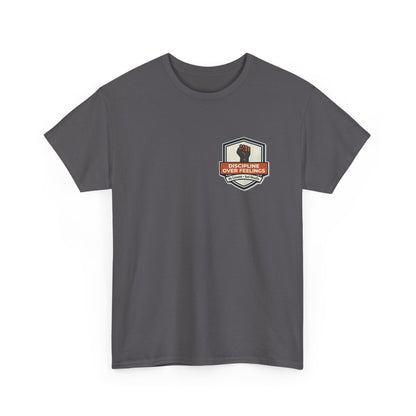 Unisex Heavy Cotton Tee DISCIPLINE OVER FEELINGS , STAY FOCUSED STAY DANGEROUS.