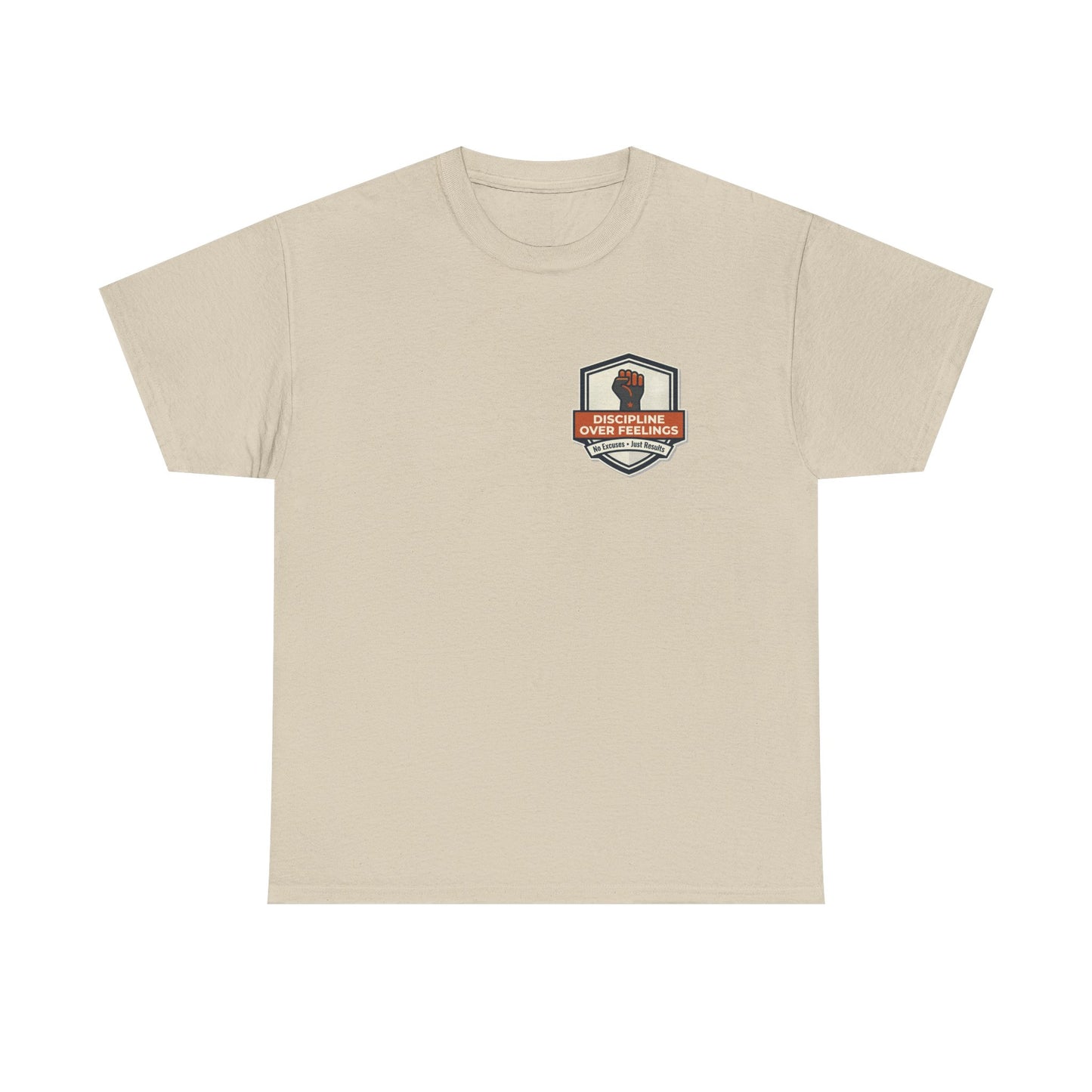 Unisex Heavy Cotton Tee DISCIPLINE OVER FEELINGS , STAY FOCUSED STAY DANGEROUS.