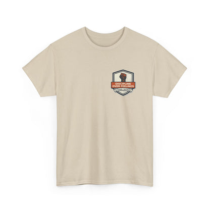 Unisex Heavy Cotton Tee DISCIPLINE OVER FEELINGS , STAY FOCUSED STAY DANGEROUS.