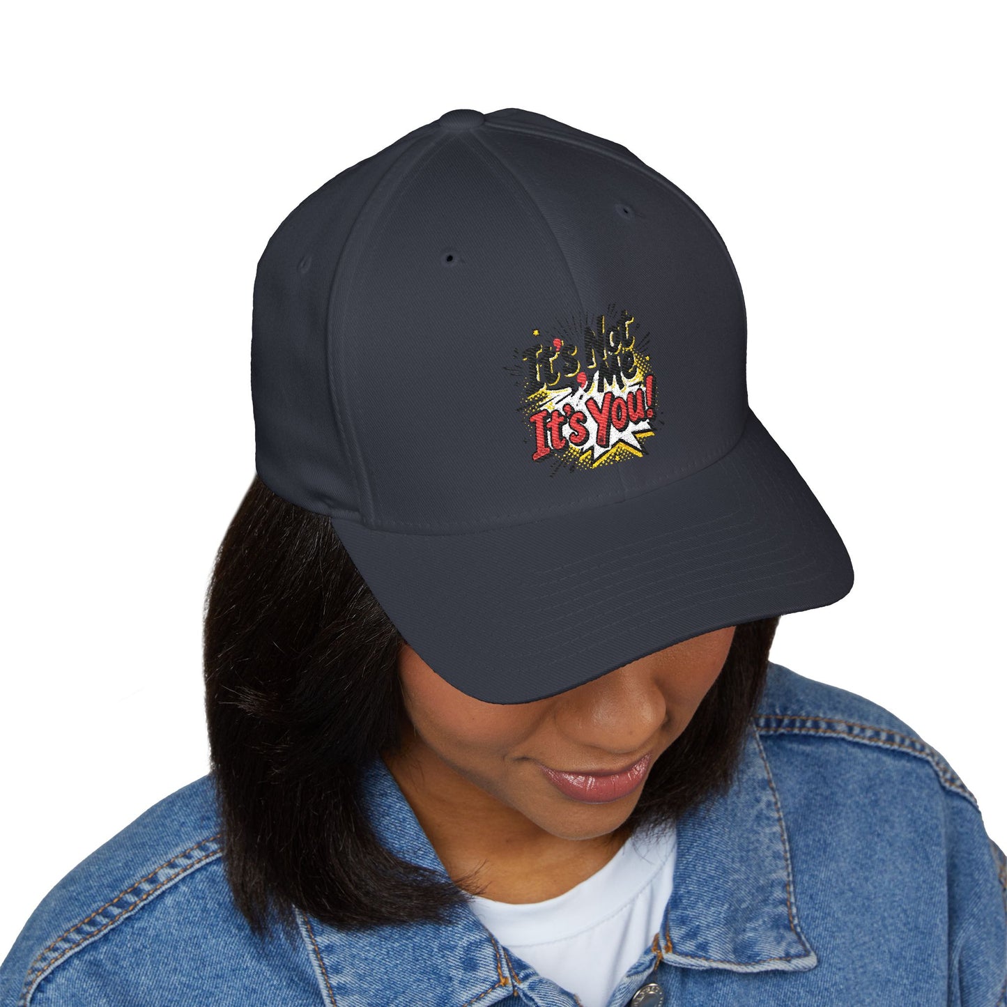 Embroidered 'It's Not Me, It's You!' Cap — Funny Statement Baseball Hat