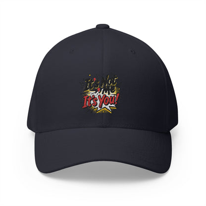 Embroidered 'It's Not Me, It's You!' Cap — Funny Statement Baseball Hat
