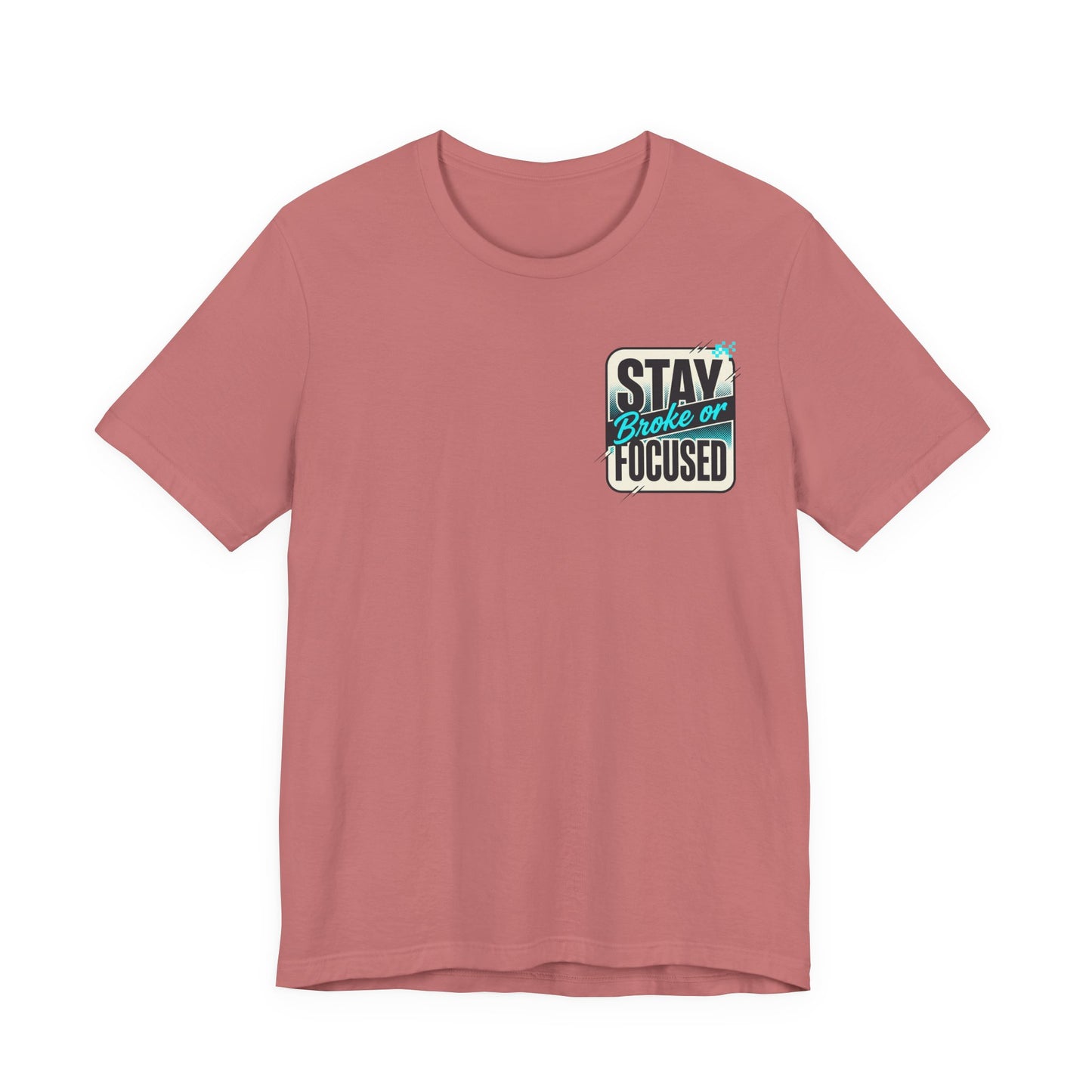 Stay Focused / Built Not Given Fitness T‑Shirt — “Stay Broke or Focused” Motivational Gym Tee