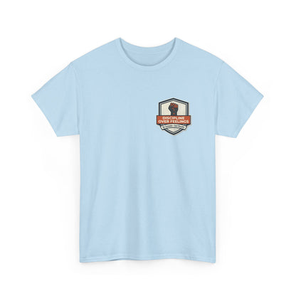 Unisex Heavy Cotton Tee DISCIPLINE OVER FEELINGS , STAY FOCUSED STAY DANGEROUS.