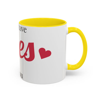 Coffee Mug — "I Only Have Eyes for You" Romantic Accent Mug