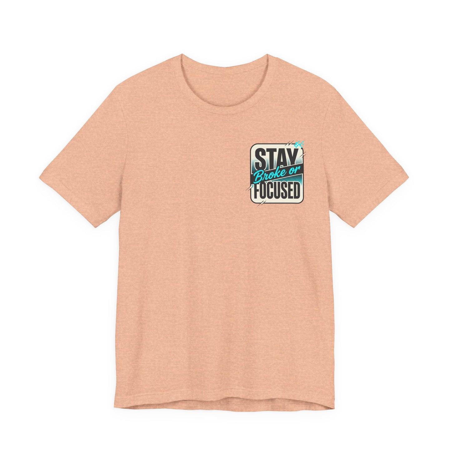 Stay Focused / Built Not Given Fitness T‑Shirt — “Stay Broke or Focused” Motivational Gym Tee