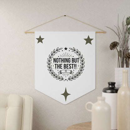 Nothing But The Best Pennant Banner — Decorative Award Wall Hanging