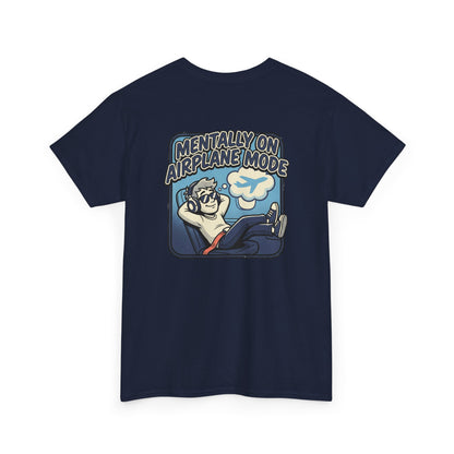 Mentally on Airplane Mode T-Shirt