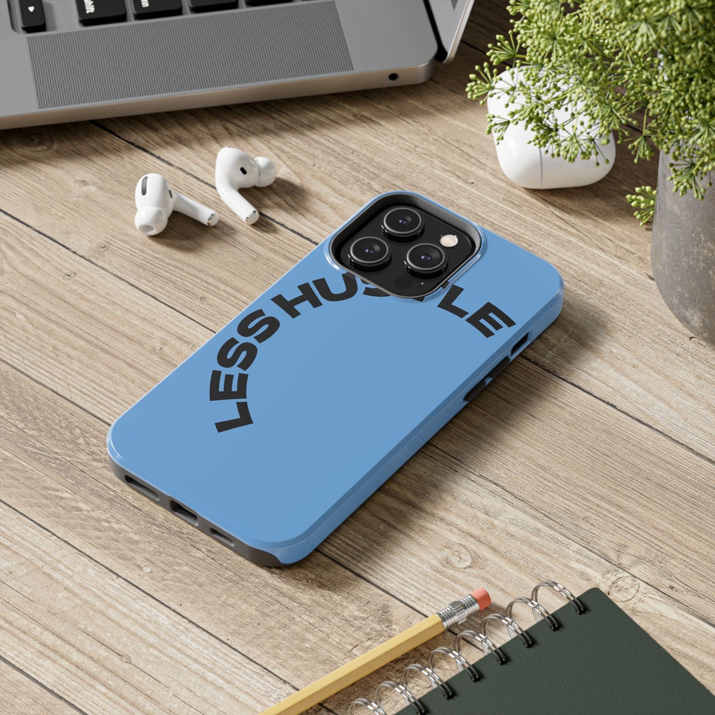 Tough Phone Case — "Less Hustle" Bold Arched Text Protective Cover