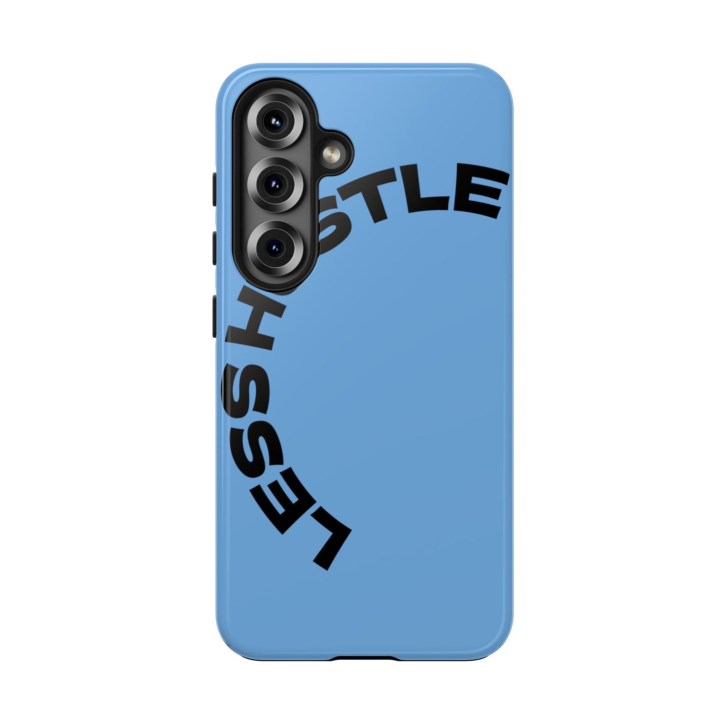 Tough Phone Case — "Less Hustle" Bold Arched Text Protective Cover