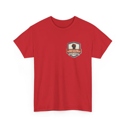 Unisex Heavy Cotton Tee DISCIPLINE OVER FEELINGS , STAY FOCUSED STAY DANGEROUS.