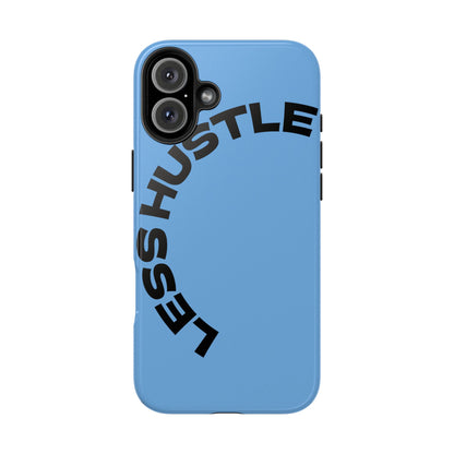 Tough Phone Case — "Less Hustle" Bold Arched Text Protective Cover