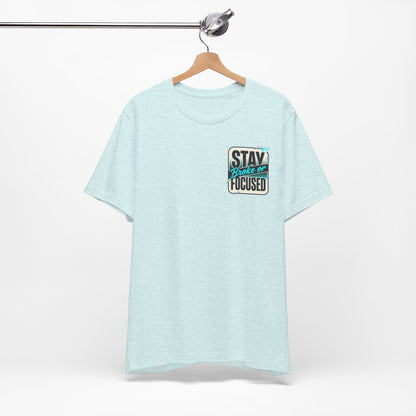 Stay Focused / Built Not Given Fitness T‑Shirt — “Stay Broke or Focused” Motivational Gym Tee